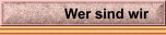 Wer sind wir